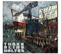Three Blind Wolves - Sing Hallelujah For The Old Machine