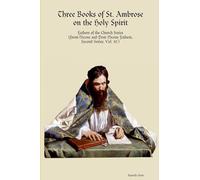 Three Books of St. Ambrose on the Holy Spirit