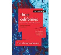 Three Californias: The Wild Shore / the Gold Coast / Pacific Edge