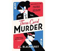 Three Card Murder: The gripping and twisty murder mystery for fans of cozy and classic crime: Book 1 (The Impossible Crimes Series)