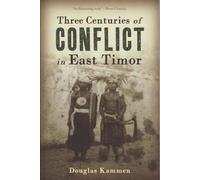 Three Centuries of Conflict in East Timor