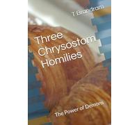 Three Chrysostom Homilies: The Power of Demons