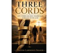 Three Cords: An Unbreakable Marriage Forged With God