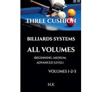 Three Cushion Billiards Systems - All Volumes - Volumes 1-2-3: 4 (Beginner)