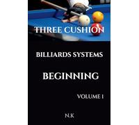 Three Cushion Billiards Systems - Beginning - Volume 1 (Beginner)