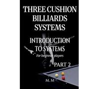 Three Cushion Billiards Systems - Introduction to Systems - Part 2