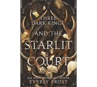 Three Dark Kings and the Starlit Court