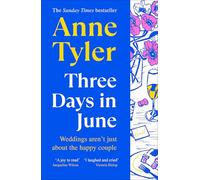 Three Days in June: The funny, moving, irresistible summer read from the Sunday Times bestseller