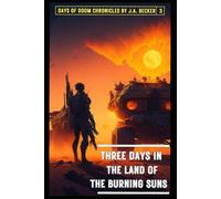 Three Days in the Land of the Burning Suns (Days of Doom Chronicles)