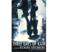 Three Days of Rain: A Play