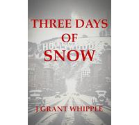 THREE DAYS OF SNOW