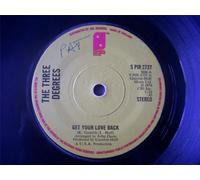 Three Degrees - THREE DEGREES Get Your Love Back UK 7" 45