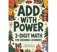 Three-Digit Addition Challenge Workbook: Master Vertical Addition with Regrouping Through Clear, Structured Practice (Vertical Addition Practice)