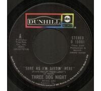 Three Dog Night - Sure As I'm Sittin' Here 7 Inch (7" Vinyl 45) US Dunhill 1974