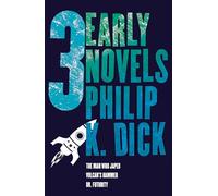 Three Early Novels: The Man Who Japed, Dr. Futurity, Vulcan's Hammer – Idioma inglés – Gollancz