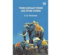 Three Elephant Power And Other Stories