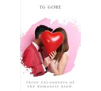Three Encounters of the Romantic Kind