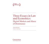Three Essays in Law and Economics: Digital Markets and Abuse of Dominance