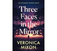 Three Faces in the Mirror: 1 (Savannah Women Series)