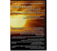 Three Faiths, One God: Judaism, Christianity, Islam