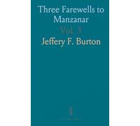 Three Farewells to Manzanar: The Archeology of Manzanar National Historic Site, California; Appendices and References