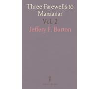 Three Farewells to Manzanar: The Archeology of Manzanar National Historic Site, California; Chapters 10-15