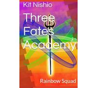 Three Fates Academy: Rainbow Squad