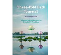 Three-Fold Path Journal: A Journey Within
