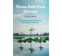 Three-Fold Path Journal: A Journey Within