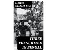 Three Frenchmen In Bengal (ebook)