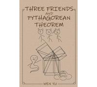 Three Friends and Pythagorean Theorem (Three Friends Series)
