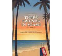 Three Friends in Miami: A Confederacy of Turn-of-the-Century Fools