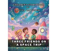 Three Friends on a Space Trip | Children's Storybook | illustrated