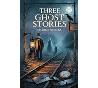 Three Ghost Stories: Annotated
