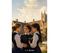 Three Girls from School: Friendship, Rivalry, and the Courage to Choose