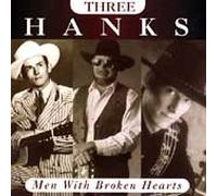 Three Hanks, the - Men With Broken Hearts