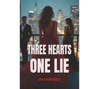 Three Hearts, One Lie
