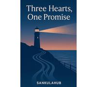 Three Hearts, One Promise