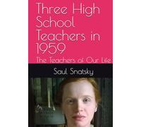 Three High School Teachers in 1959: The Teachers of Our Life