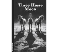Three Horse Moon Notebook for Horse Lover: Mystical Graph Paper Journal Inspired by Nature and Night Skies