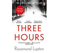 Three Hours: The Top Ten Sunday Times Bestseller