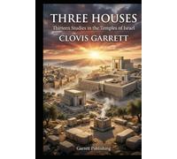 Three Houses: Thirteen Studies in the Temples of Israel