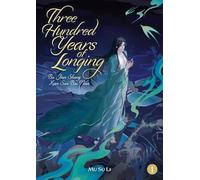 Three Hundred Years of Longing: Bu Jian Shang Xian San Bai Nian (1)