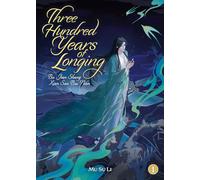 Three Hundred Years of Longing: Bu Jian Shang Xian San Bai Nian (Novel) Vol. 1
