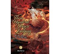 Three Hundred Years of Longing: Bu Jian Shang Xian San Bai Nian (Novel) Vol. 3