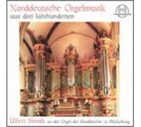Three Hundred Years of North G - 300 Years of Norgh German Organ Music