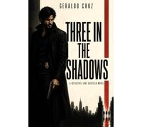Three in the Shadows: A Detective Jake Castillo Novel (The Detective Jake Castillo Saga)