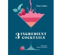 Three Ingredient Cocktails