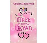 Three Is Not A Crowd (Holiday Bang-quet Collection)
