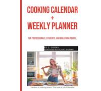 Three-ish Ingredients for Efficient People: Cooking Calendar + Weekly Planner; such as professionals, students, and breathing people. COOKBOOK.